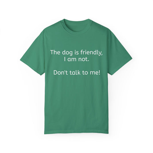 The dog is friendly