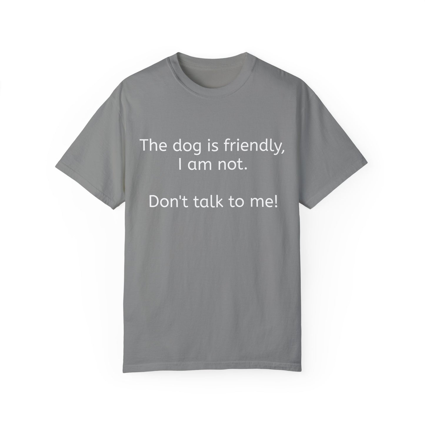 The dog is friendly